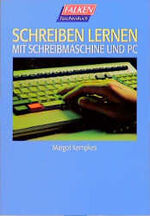 ISBN 9783635600555: Schreiben lernen mit Schreibmaschine und PC