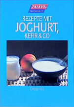 Joghurt, Kefir & Co.