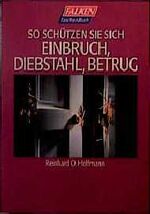 ISBN 9783635602375: So schützen Sie sich - Einbruch, Diebstahl, Betrug