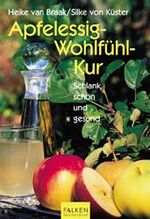 ISBN 9783635604249: Schön, schlank und gesund. Die Apfelessig-Wohlfühlkur