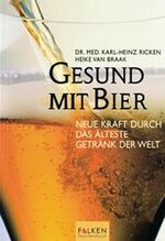 Gesund mit Bier – Neue Kraft durch das älteste Getränk der Welt