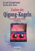 ISBN 9783635604461: Zauber der Qigong-Kugeln – Neu entdeckte Energie - Übungen für jeden Tag