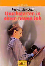 ISBN 9783635605017: Durchstarten in einen neuen Job: trauen Sie sich!