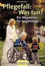 ISBN 9783635606564: Pflegefall: Was tun? – Ein Wegweiser für Angehörige