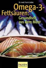 ISBN 9783635606724: Omega-3-Fettsäuren: Gesundheit aus dem Meer