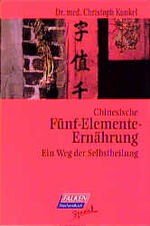 ISBN 9783635680052: Chinesische Fünf-Elemente-Ernährung : Ein Weg zur Selbstheilung