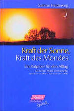 ISBN 9783635680090: Kraft der Sonne, Kraft des Mondes. -Ein Ratgeber für den Alltag.