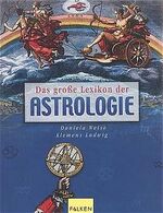 Das große Lexikon der Astrologie