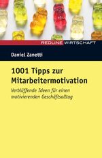 1001 Tipps zur Mitarbeitermotivation