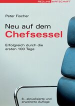 ISBN 9783636012012: Neu auf dem Chefsessel : Erfolgreich durch die ersten 100 Tage