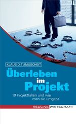 ISBN 9783636012913: Überleben im Projekt – 10 Projektfallen und wie man sie umgeht