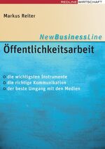 ISBN 9783636013422: Öffentlichkeitsarbeit - - die wichtigsten Instrumente - die richtige Kommunikation - der beste Umgang mit den Medien