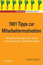 ISBN 9783636014160: 1001 Tipps zur Mitarbeitermotivation : verblüffende Ideen für einen motivierenden Geschäftsalltag