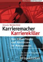 ISBN 9783636014603: Karrieremacher - Karrierekiller – Von Höhenflügen und Abstürzen im Management