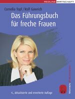 ISBN 9783636014665: Das Führungsbuch für freche Frauen