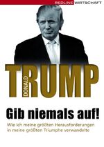 ISBN 9783636015969: Gib niemals auf!: Wie ich meine größten Herausforderungen in meine größten Triumphe verwandelte