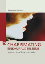 ISBN 9783636030405: Charismating - Einkauf als Erlebnis