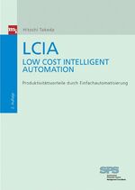 ISBN 9783636030702: LCIA - Low Cost Intelligent Automation. Produktonsvorteile durch Einfachautomatisierung (Gebundene Ausgabe) Automatisierung LCIA Low Cost Intelligent Automation Produktionssystem Produktivität Produkt