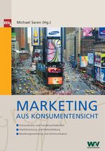 ISBN 9783636030849: Marketing aus Konsumentensicht - – Konsumkultur und Kundenzufriedenheit – Marktforschung und Markenbildung – Beziehungsmarketing und Kommunikation