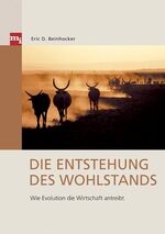 ISBN 9783636030863: Die Entstehung des Wohlstands - Wie Evolution die Wirtschaft antreibt