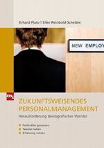 ISBN 9783636031303: Zukunftsweisendes Personalmanagement - Herausforderung demografischer Wandel ; Fachkräfte gewinnen, Talente halten, Erfahrung nutzen