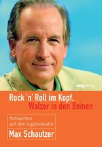 ISBN 9783636061478: Rock'n'Roll im Kopf, Walzer in den Beinen - Antworten auf den Jugendwahn