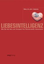 Liebesintelligenz - Wie Sie mit Herz und Verstand Ihre Partnerschaft intensivieren