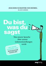 ISBN 9783636062642: Du bist, was du sagst – Was unsere Sprache über unsere Lebenseinstellungen verrät