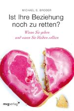 ISBN 9783636072016: Ist Ihre Beziehung noch zu retten? - Wann Sie gehen und wann Sie bleiben sollten