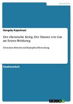 ISBN 9783640223169: Der chemische Krieg. Der Einsatz von Gas im Ersten Weltkrieg