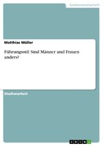 ISBN 9783640703982: Führungsstil: Sind Männer und Frauen anders?