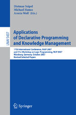 ISBN 9783642006746: Applications of Declarative Programming and Knowledge Management – 17th International Conference, INAP 2007, and 21st Workshop on Logic Programming, WLP 2007, Würzburg, Germany, October 4-6, 2007, Revised Selected Papers