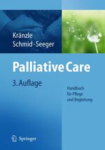 ISBN 9783642013249: Palliative Care – Handbuch für Pflege und Begleitung