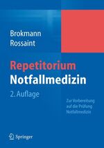 ISBN 9783642049590: Repetitorium Notfallmedizin: Zur Vorbereitung auf die Prüfung "Notfallmedizin" Brokmann, Jörg and Rossaint, Rolf