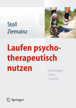 ISBN 9783642050510: Laufen psychotherapeutisch nutzen – Grundlagen, Praxis, Grenzen