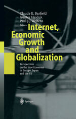 ISBN 9783642055522: Internet, Economic Growth and Globalization - Perspectives on the New Economy in Europe, Japan and the USA