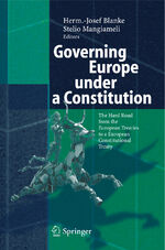 ISBN 9783642063183: Governing Europe under a Constitution - The Hard Road from the European Treaties to a European Constitutional Treaty