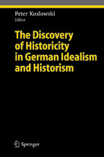 ISBN 9783642063695: The Discovery of Historicity in German Idealism and Historism