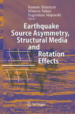 ISBN 9783642068430: Earthquake Source Asymmetry, Structural Media and Rotation Effects