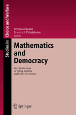 ISBN 9783642071331: Mathematics and Democracy – Recent Advances in Voting Systems and Collective Choice