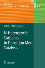 ISBN 9783642071973: N-Heterocyclic Carbenes in Transition Metal Catalysis