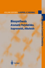 ISBN 9783642085833: Biosynthesis – Aromatic Polyketides, Isoprenoids, Alkaloids