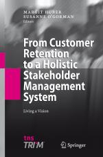 ISBN 9783642096068: From Customer Retention to a Holistic Stakeholder Management System – Living a Vision