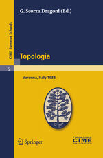 ISBN 9783642108976: Topologia - Lectures given at a Summer School of the Centro Internazionale Matematico Estivo (C.I.M.E.) held in Varenna (Como), Italy, August 26-September 3, 1955