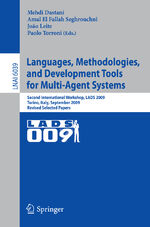 ISBN 9783642133374: Languages, Methodologies, and Development Tools for Multi-Agent Systems – Second International Workshop, LADS 2009, Torino, Italy, September 7-9, 2009, Revised Selected Papers