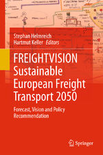 ISBN 9783642133701: FREIGHTVISION - Sustainable European Freight Transport 2050 – Forecast, Vision and Policy Recommendation