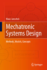 ISBN 9783642175305: Mechatronic Systems Design – Methods, Models, Concepts