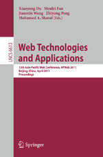 ISBN 9783642202902: Web Technologies and Applications – 13th Asia-Pacific Web Conference, APWeb 2011, Beijing, Chiina, April 18-20, 2011. Proceedings