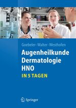 ISBN 9783642204111: Augenheilkunde, Dermatologie, HNO...in 5 Tagen