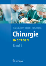 ISBN 9783642204722: Chirurgie... in 5 Tagen - Band 1